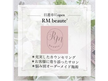 アールエム ボーテ(RM beaute')/お気軽にお越しくださいませ！