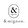 アンドミニョン(&mignon.)のお店ロゴ