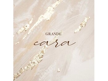 グランデ カーラ(GRANDE cara)
