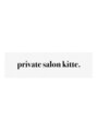 キッテ(kitte.)/private salon kitte. [脱毛/アイブロウ]