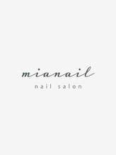 ミアネイル 越谷店(mia nail) Mia Nail