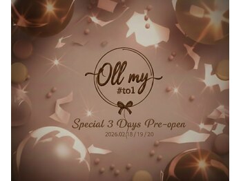 マイハッシュワン(Ollmy#to1)/2026.2.18/19/20　プレオープン