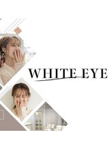 ホワイトアイ 浦和(WHITE EYE)/ご予約お待ちしています♪
