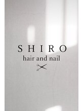シロ(SHIRO) SHIRO 