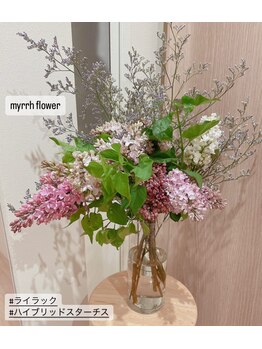 ミルラ(myrrh)/生花がたっぷりの空間です