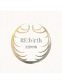 RE:birth [立川｜小顔・姿勢改善・美容整体]/RE:birth