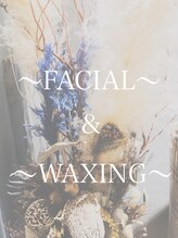 プティジョナ(Petit Jona)/～FACIAL ＆ WAXING～