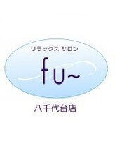 リラックスサロン フー 八千代台店(fu)&nbsp;横内 （男）