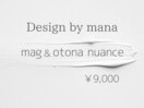 mana◇mag＆otona nuance