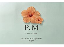 ピーエム(P.M)