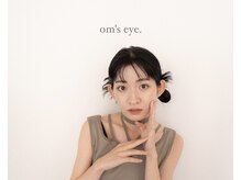 オムズアイ(om's eye.)