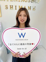 ホワイトニングショップ 出雲店 中村 美佳