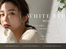 ホワイトアイ 横浜(WHITE EYE)