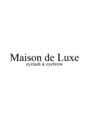 メゾンドリュクス 妙典店(Maison de Luxe)/Maison de Luxe 妙典店