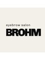 ブローム 目黒店(BROHM)/アイブロウサロン　BROHM　目黒店