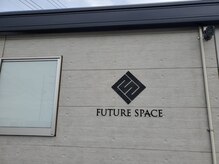 フューチャースペース(FUTURE SPACE)