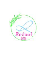 リリーフ整体(Re:leaf整体)/調整