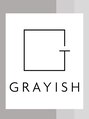 グレイッシュ(GRAYISH)/GRAYISH -グレイッシュ-