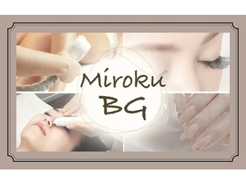 ミロクビューティーガーデン(MirokuBG)/お待ちしております！