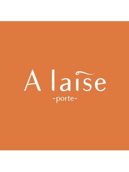 アレーズポルテ (A laise -porte-)/