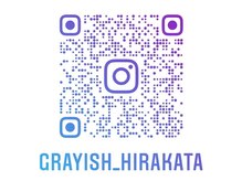 グレイッシュ(GRAYISH)/■Instagram　@grayish_hirakata
