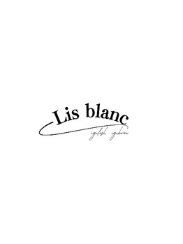 Lis blanc【4/7OPEN(予定)】/