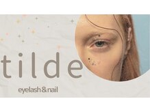 tilde【5月下旬　OPEN(予定)】