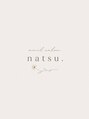 ナツ 吉祥寺(natsu.)/nail salon natsu.