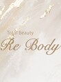 リ ボディ 札幌駅前店(Re Body)/Total Beauty Rebody