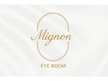 アイルーム ミニョン(eyeroom mignon)