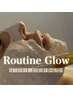 《2回目以降の方はこちら》Routine Glow ＿習慣メンテナンス