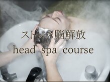 ヘッドスパ カルム(head spa Calm)/ストレス脳解放head spa コース