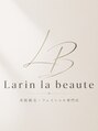 ラリン ラ ボーテ(Larin la beaute)/Larin la beaute