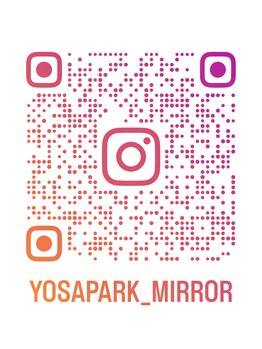 ヨサパーク ミラー(YOSAPARK Mirror)/Instagramやってます