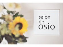 サロン ド オシオ(salon de osio)/salon de osio