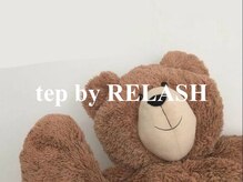 テップ バイ リラッシュ(tep by RELASH)/tep by RELASH
