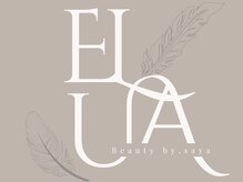 ELUA Beauty by,saya【4月中　NEW　OPEN（予定）】