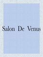 サロン ド ヴィーナス(Salon De Venus)/ヴィーナス