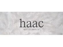 ハーク(haac)/haac BEAUTY DRIVE IN