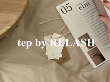 テップ バイ リラッシュ(tep by RELASH)/tep by RELASH