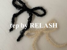テップ バイ リラッシュ(tep by RELASH)/tep by RELASH