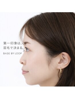 ベースバイループ(BASE BY LOOP)/眉毛を整える事で自分が変わる
