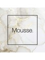 ムース(Mousse.)/Mousse.