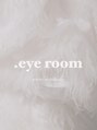 ドットアイルーム(.eye room)/.eye room