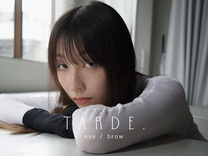 タルデ(TARDE.)の写真