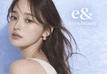 イーアンド アイズビューティー(e& eyes beauty)