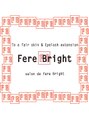 フェアブライト 亀有店(Fere Bright)/Fere Bright 亀有店