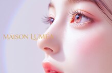 メゾン ルメア アイ(MAISON LUMEA eye)