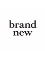 ブランニュー(brand new)/brand new