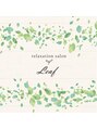 リーフ(Leaf)/relaxationsalon Leaf